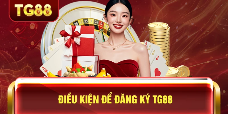 TG88 Đăng Ký Tặng 88K – Ưu Đãi Tân Thủ Dễ Nhận Code Tân Thủ 1 TG88 đăng ký nhận 88k